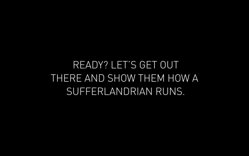 show them how a Sufferlandrian runs